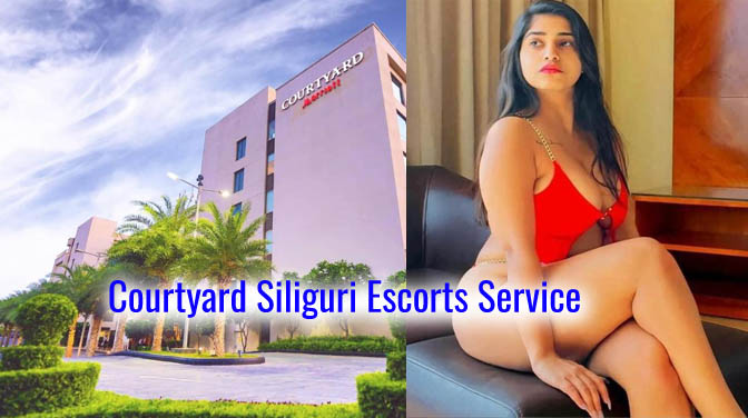 Courtyard Siliguri Escorts Service