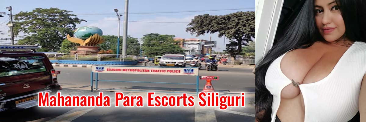 Mahananda Para Escorts Siliguri