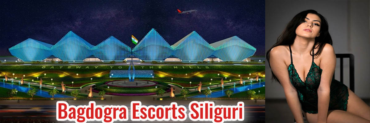 Bagdogra Escorts Siliguri