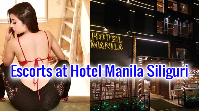 Escorts at Hotel Manila Siliguri