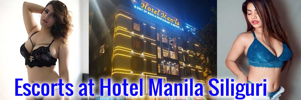 Escorts at Hotel Manila in Siliguri