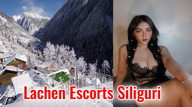 Lachen Escort Siliguri