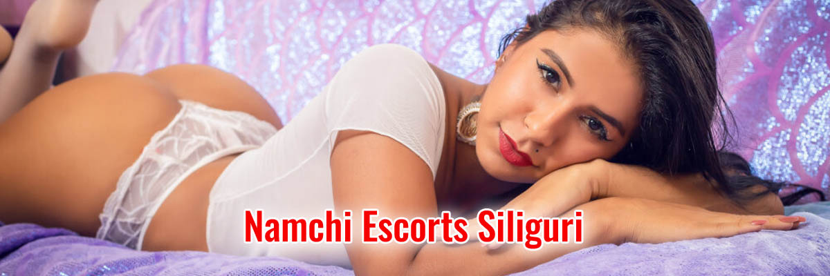 Namchi Escorts Siliguri