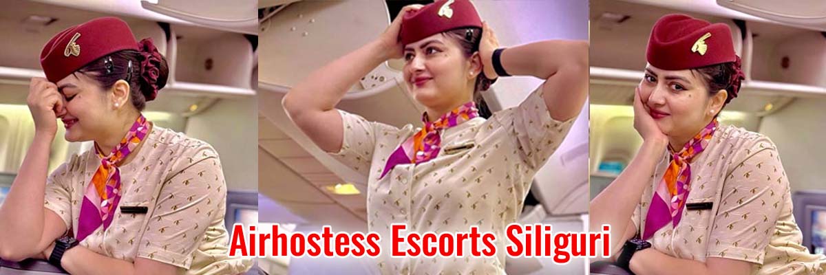 Airhostess Escort Siliguri