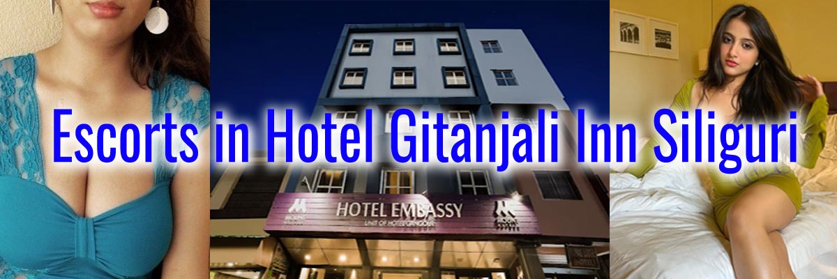 Escorts in Hotel Gitanjali Inn Siliguri