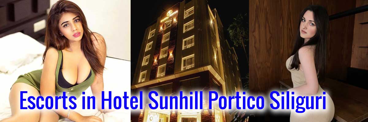 Escorts in Hotel Sunhill Portico in Siliguri