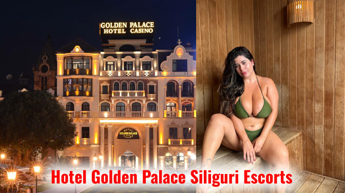 Hotel Golden Palace Siliguri Escorts showcasing premium companionship near Golden Palace Hotel exterior and luxury interior ambiance.