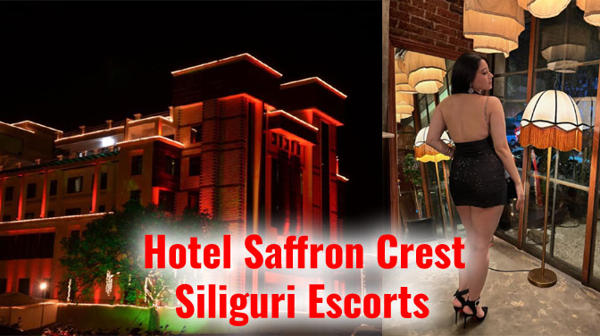 Hotel Saffron Crest Siliguri Escorts luxury hotel exterior with high-profile escort models
